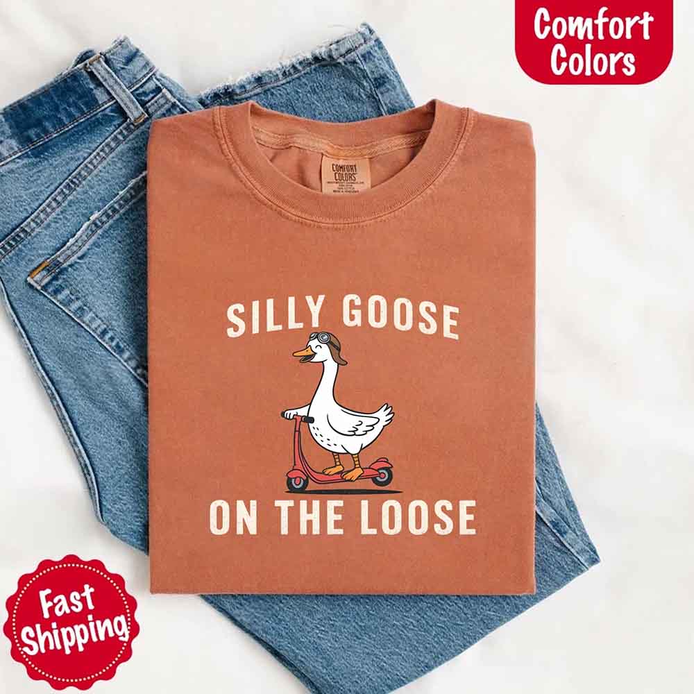 Silly Goose On The Loose Comfort Colors Tee โ Funny Gift Shirt