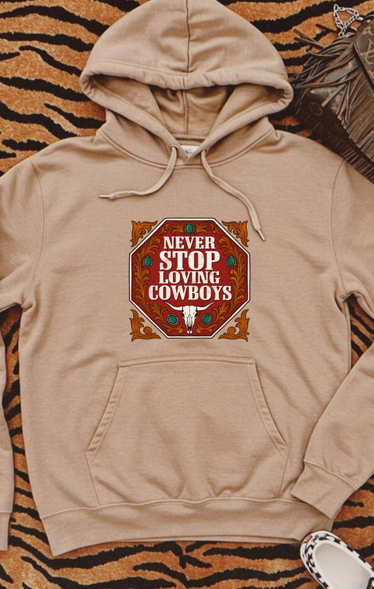 Never Stop Loving Cowboys Hoodie