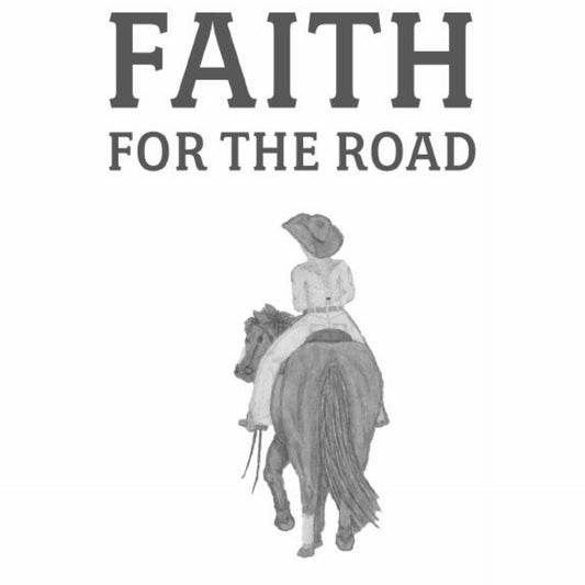 FAITH FOR THE ROAD BY GINGER GREENE